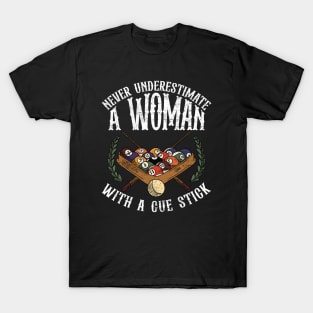 Never Underestimate A Woman With A Cue Stick T-Shirt